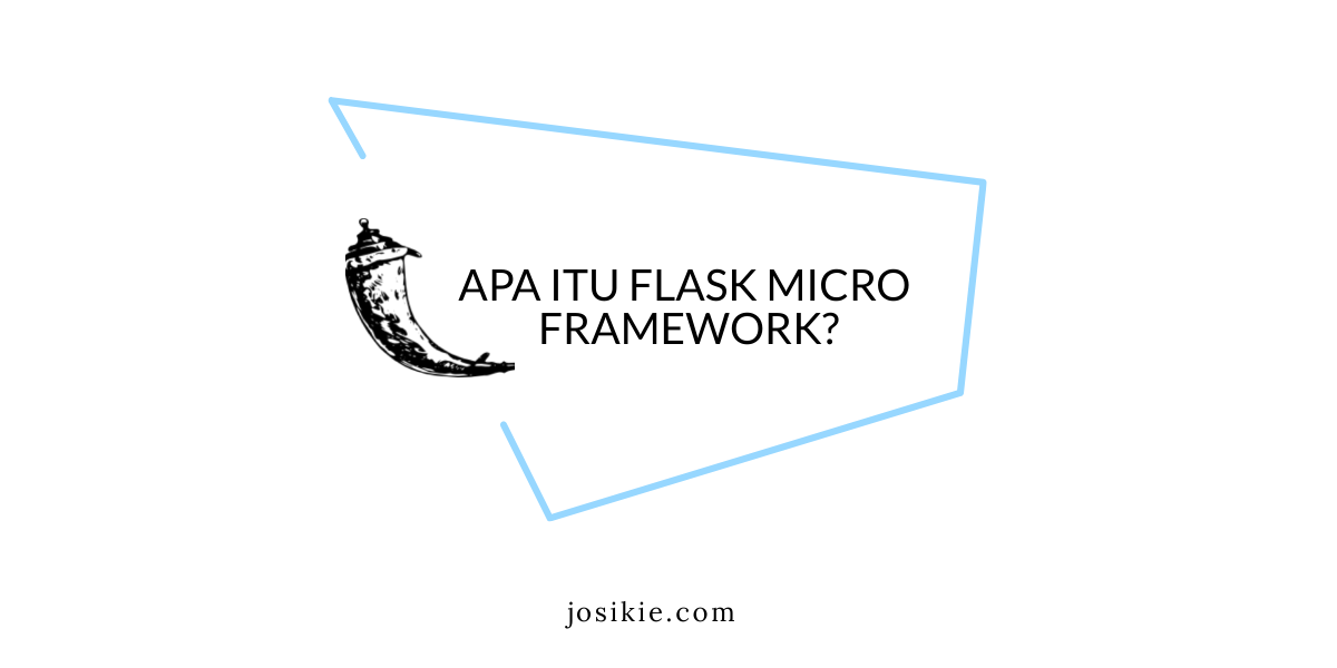 Apa Itu Flask Micro Framework?